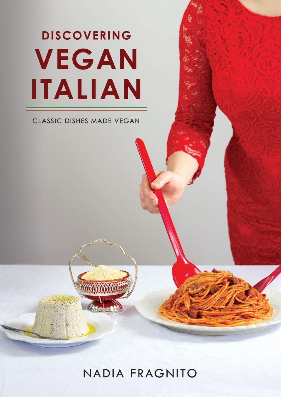 Discovering Vegan Italian: Classic dishes made vegan book