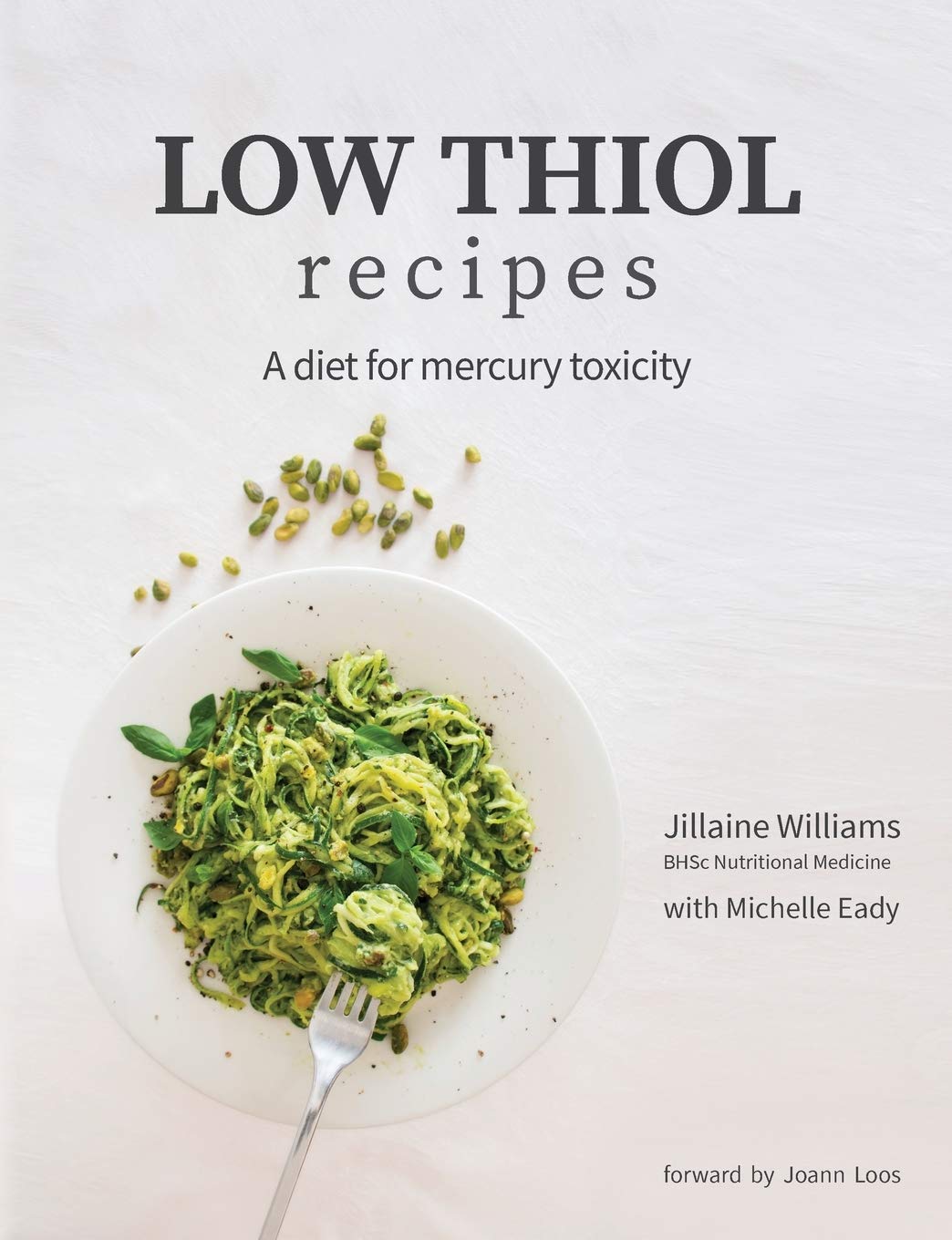 Low Thiol Recipes: For people with symptoms of mercury toxicity and thiol intolerance book