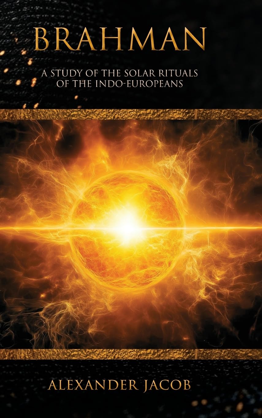 Brahman: A Study of the Solar Rituals of the Indo-Europeans Philosophy