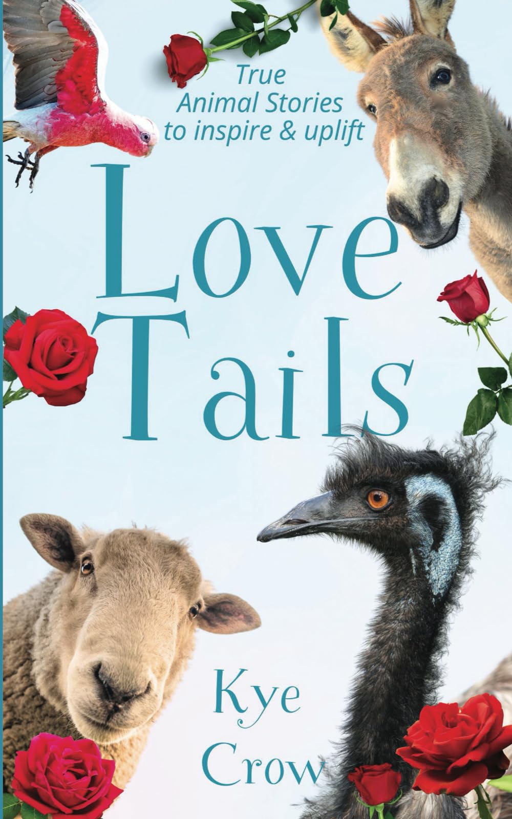 Love Tails: True Animal Stories to Inspire & Uplift Mathematics