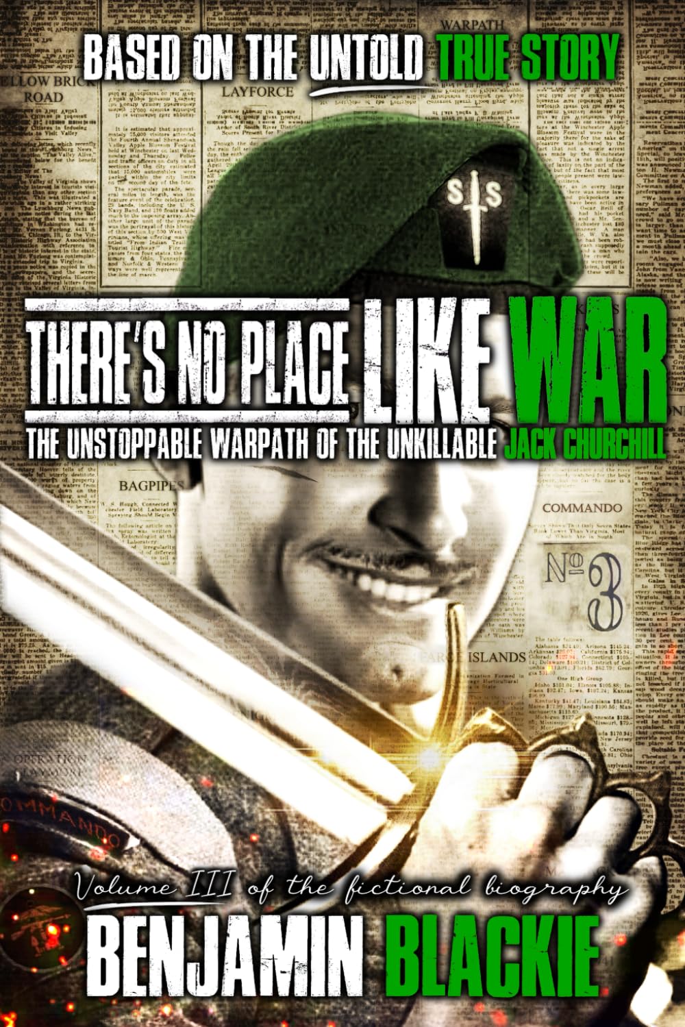 There's No Place Like War: The Unstoppable Warpath of the Unkillable Jack Churchill (MAD JACK, Band 3) Action & Adventure