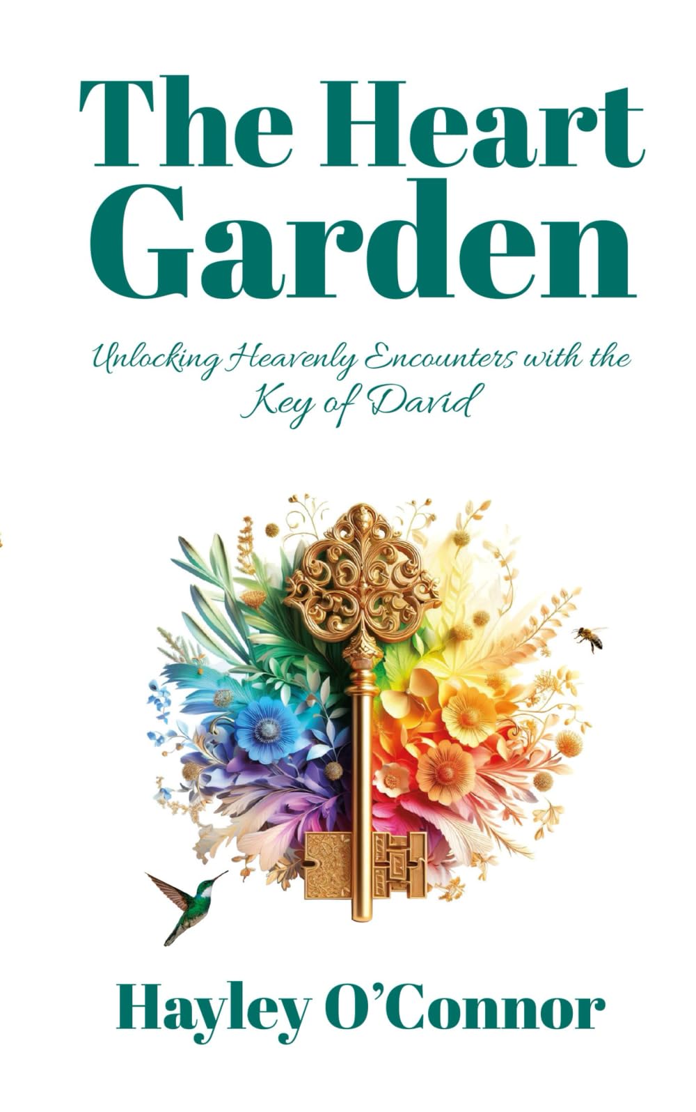 The Heart Garden: Unlocking Heavenly Encounters with the Key of David Religion & Esotericism