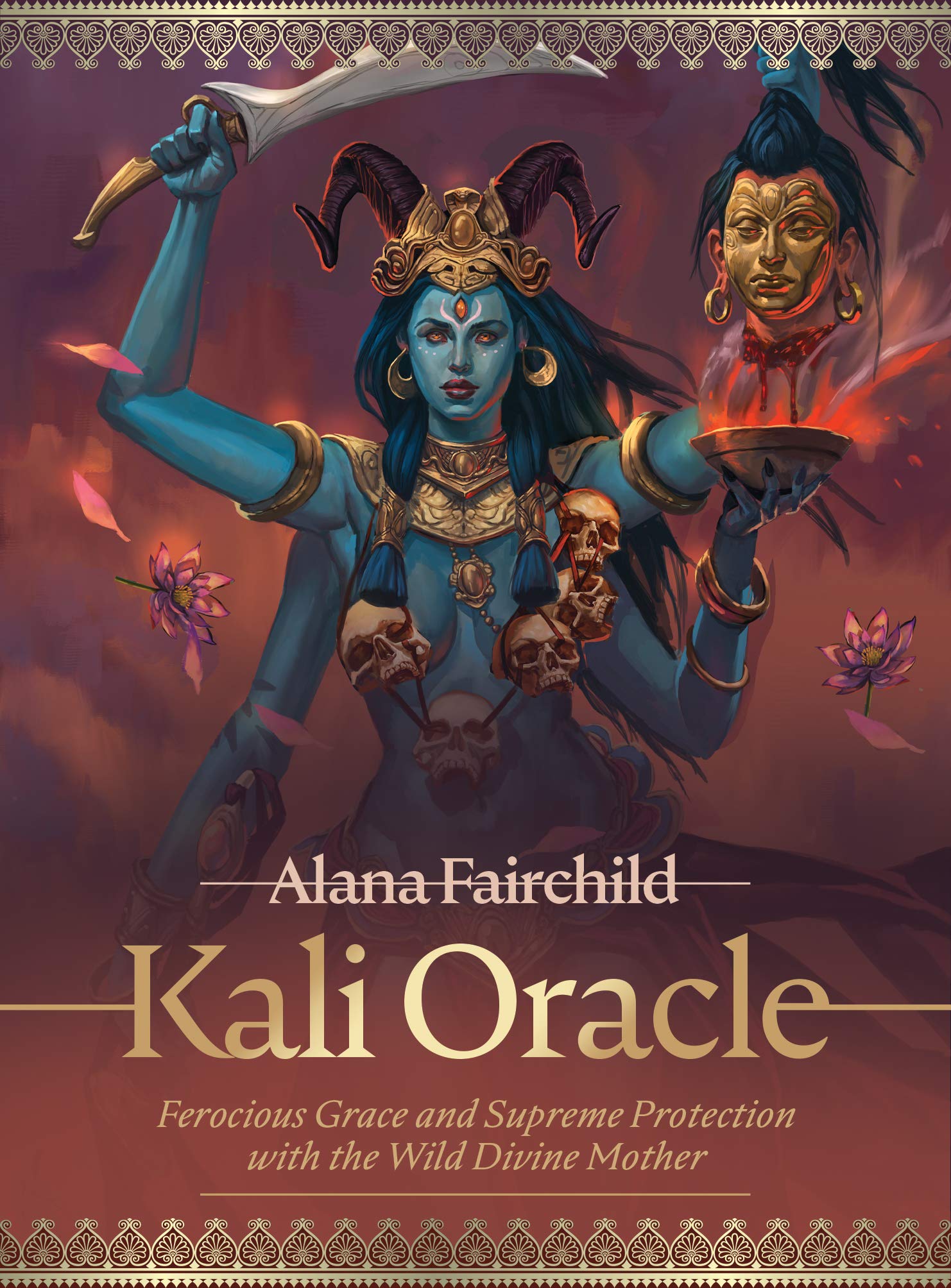 Kali Oracle: Ferocious Grace and Supreme Protection with the Wild Divine Mother Religion & Esotericism
