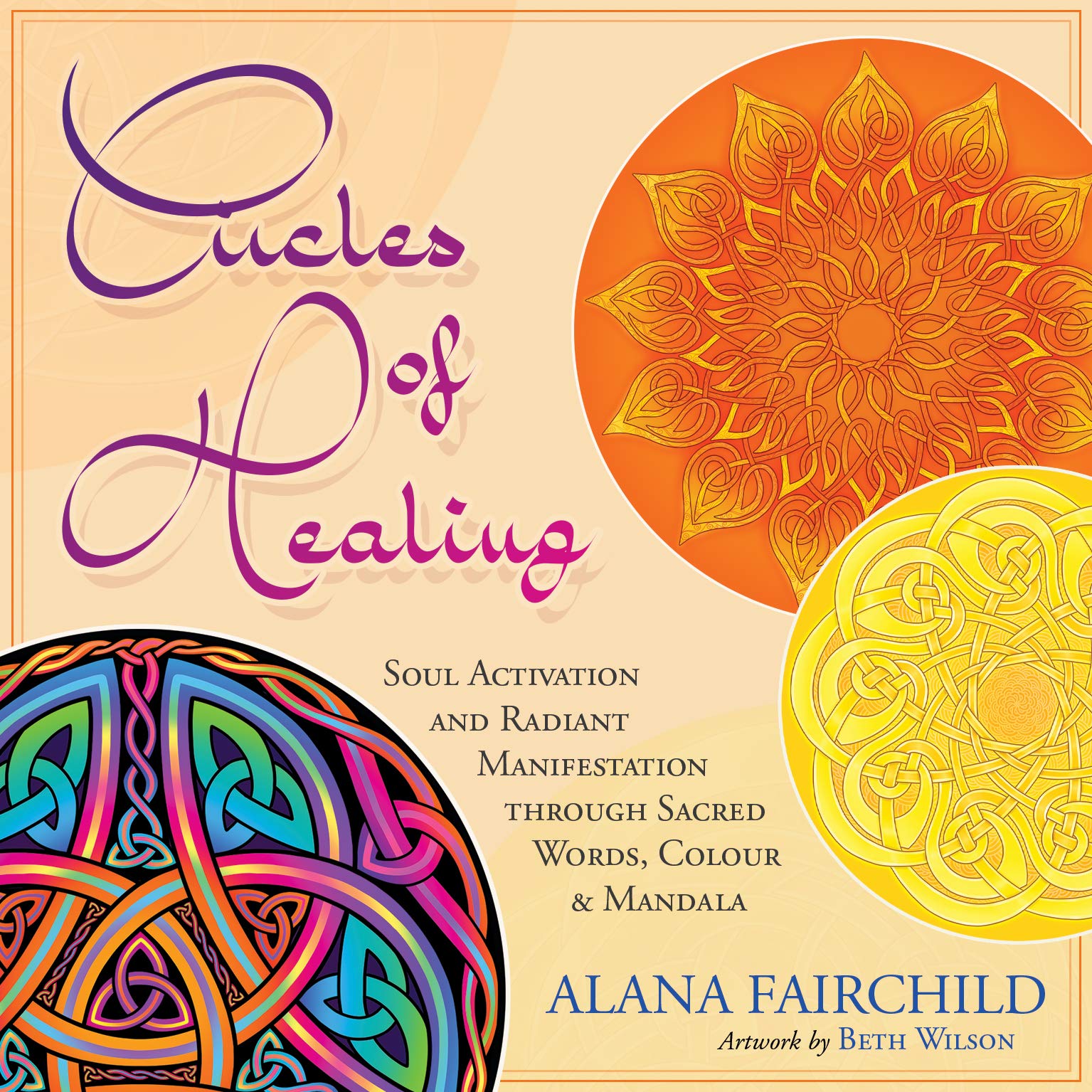 Circles of Healing: Soul Activation and Radiant Manifestation Through Sacred Words, Colour and Mandala Religion & Esotericism