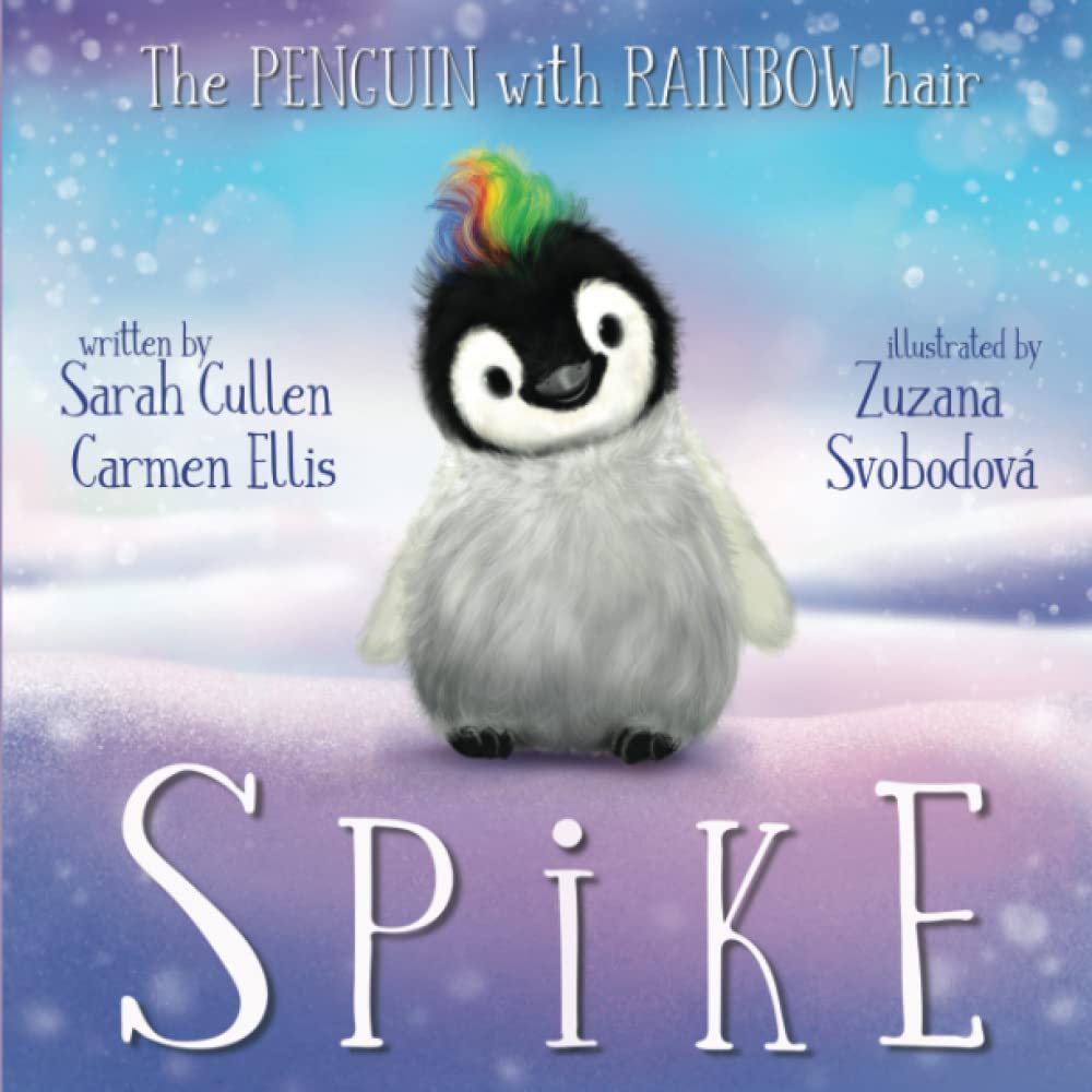 Spike: The Penguin With Rainbow Hair book