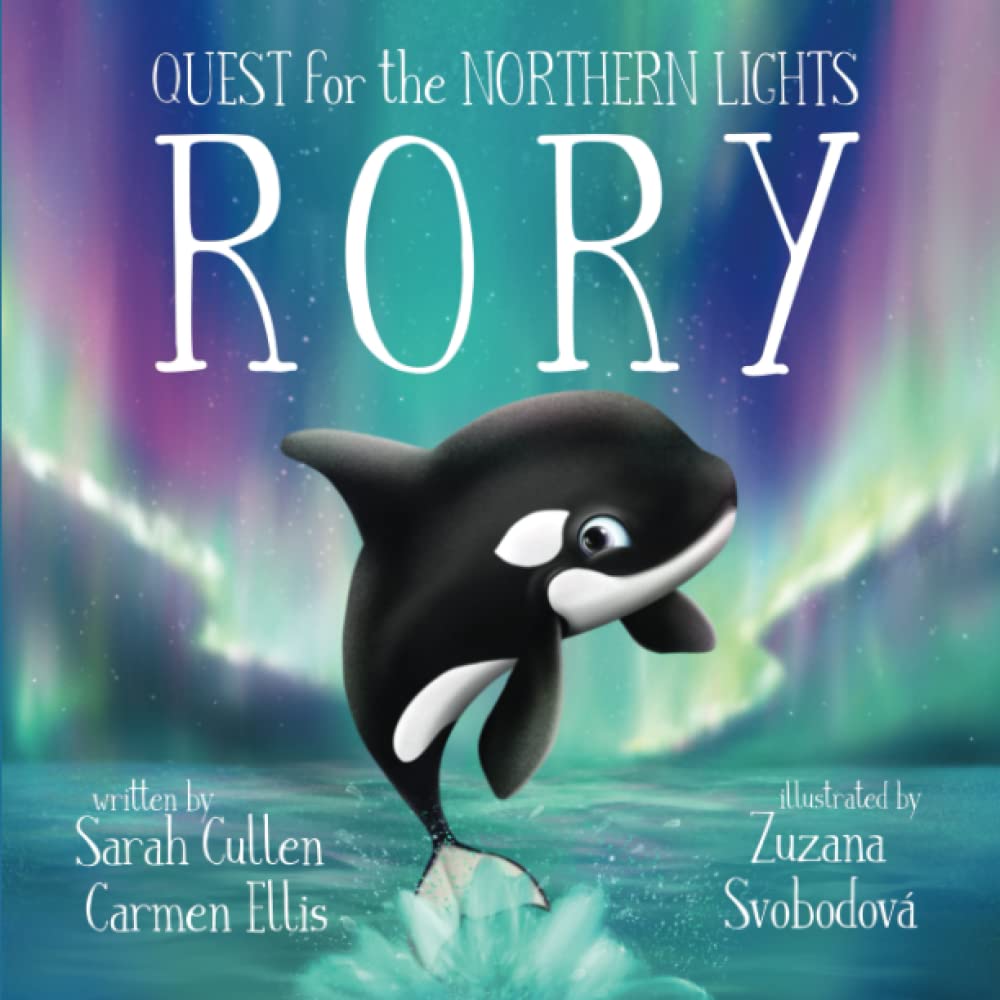 Rory: An Orca's Quest For The Northern Lights (Ocean Tales Children's Books) Natural Sciences