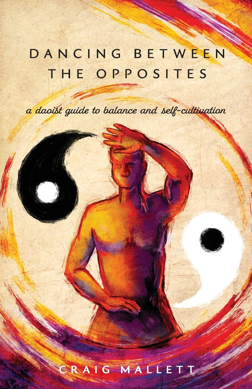 Dancing Between the Opposites: A Daoist Guide to Balance and Self-Cultivation Philosophy