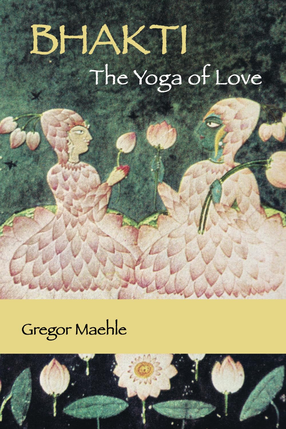 Bhakti The Yoga of Love Lifestyle