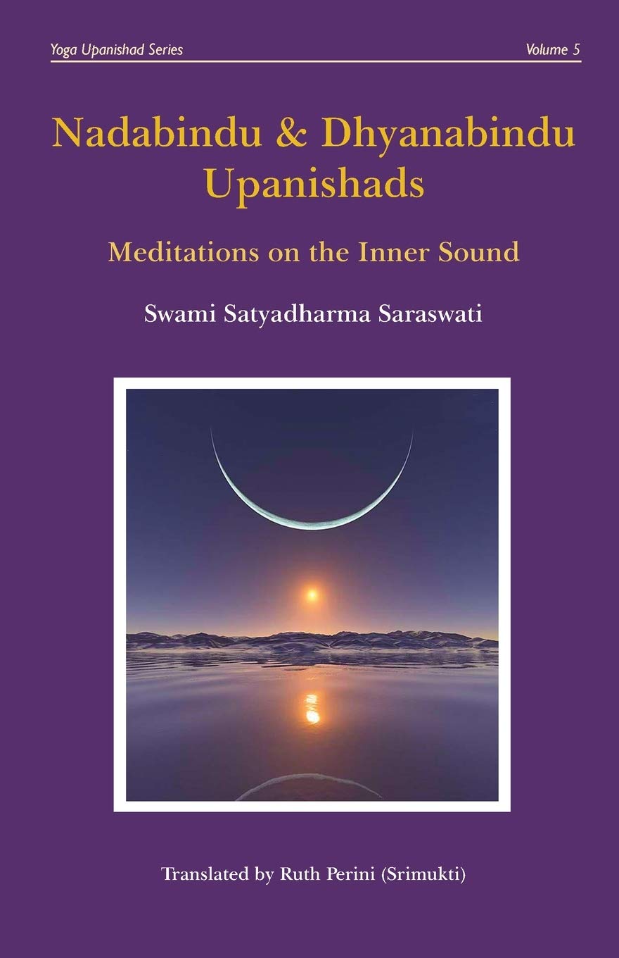 Nadabindu & Dhyanabindu Upanishads: Meditations on the Inner Sound (Yoga Upanishad, Band 5) Philosophy
