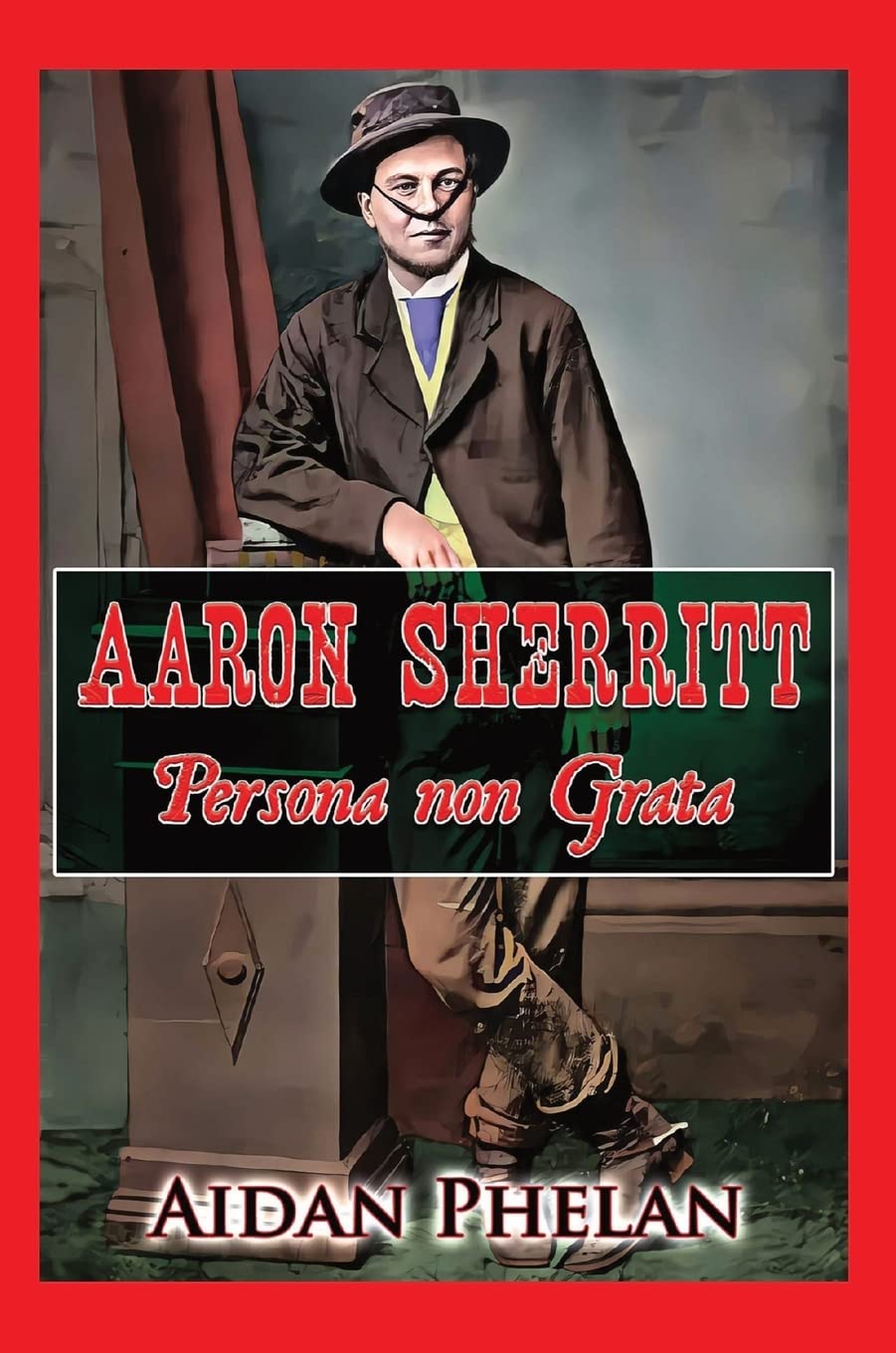 Aaron Sherritt: Persona Non Grata Politics & Society