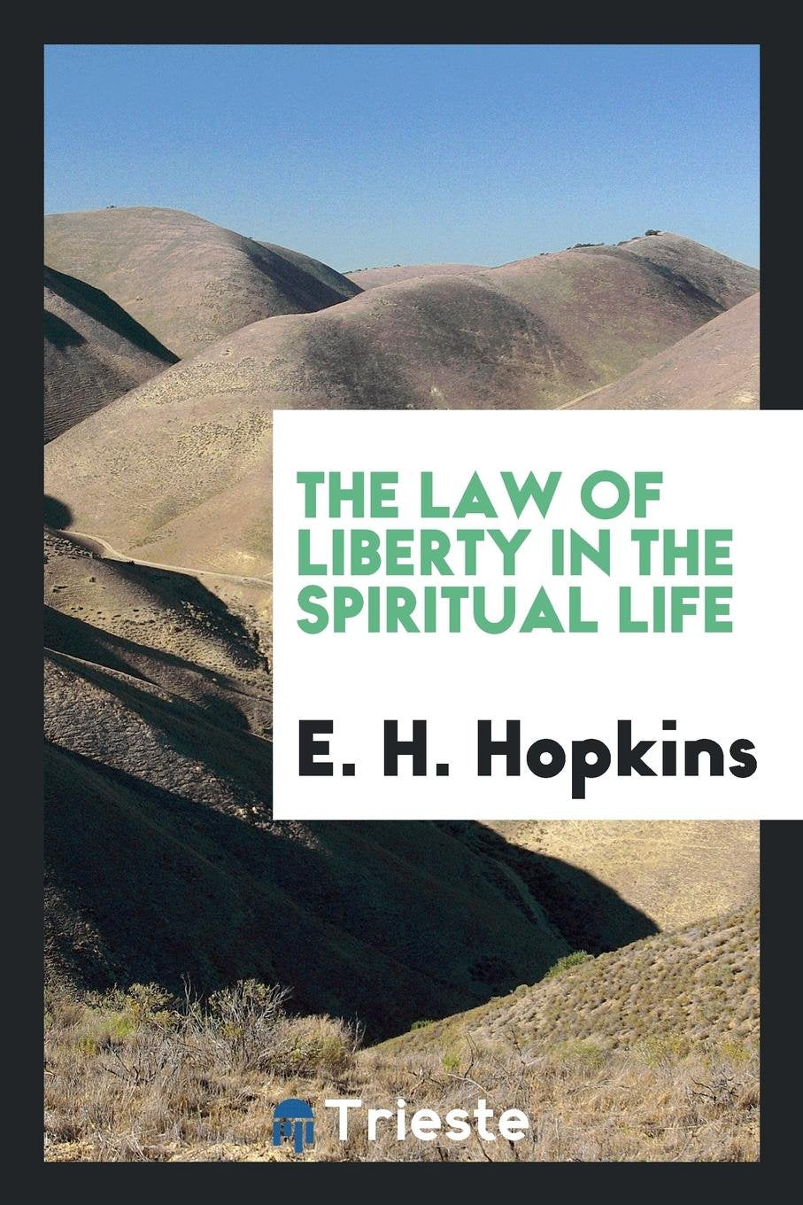 The Law of Liberty in the Spiritual Life Memories
