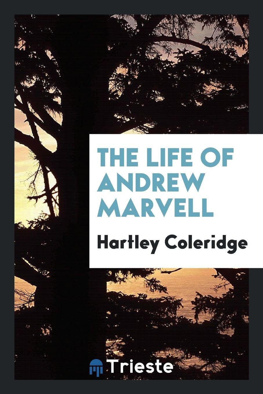 The Life of Andrew Marvel Poetry