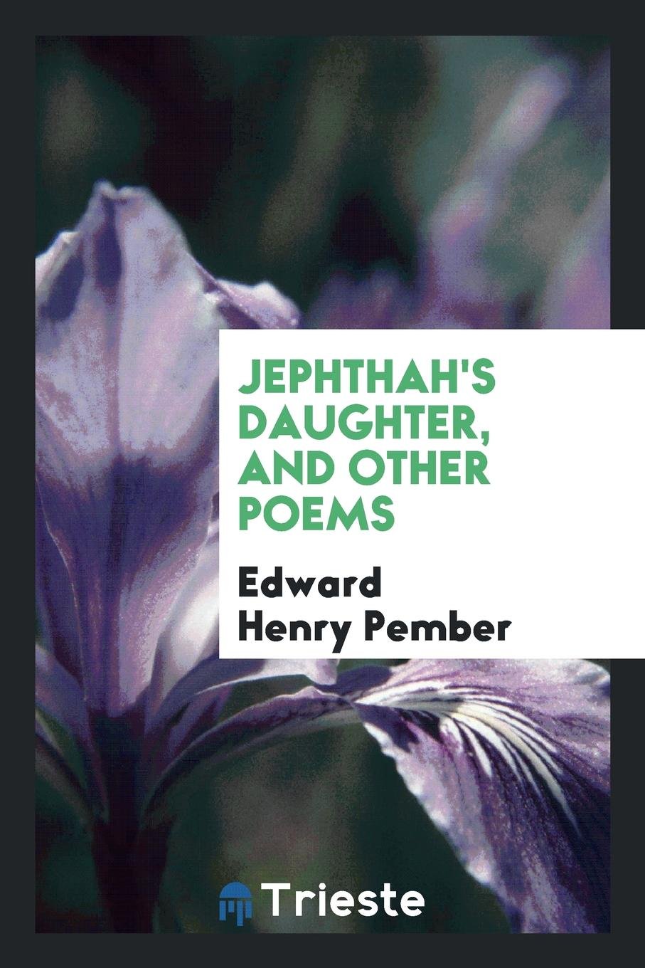 Jephthah's Daughter, and Other Poems Poetry