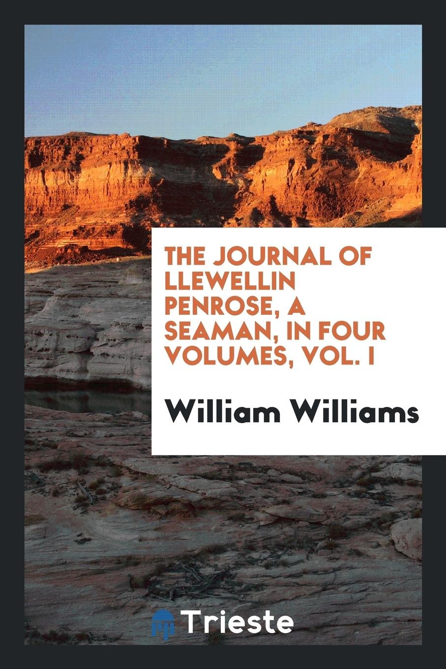The Journal of Llewellin Penrose, a Seaman Politics & History