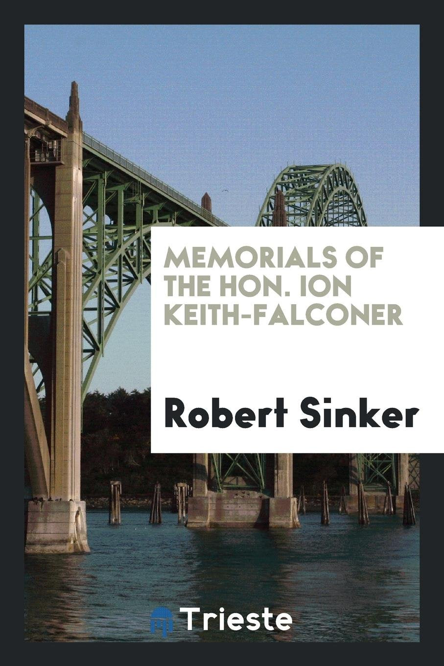 Memorials of the Hon. Ion Keith-Falconer Politics & Society