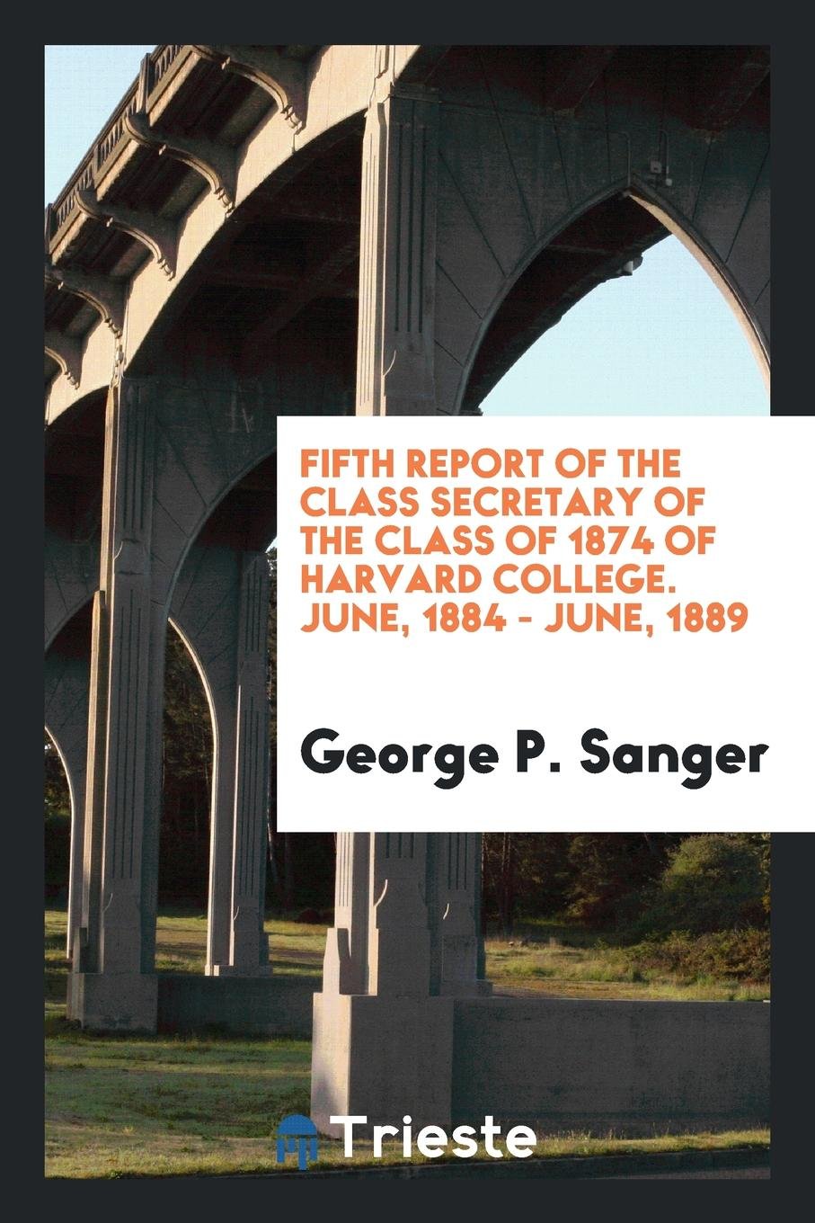 Harvard College Class of 1874 Fifth Report of the Class Secretary Non-fiction