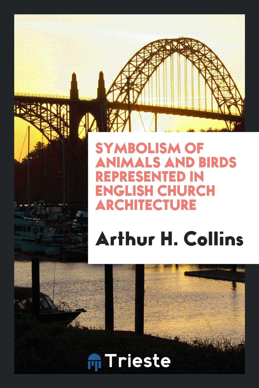 Symbolism of Animals and Birds Represented in English Church Architecture Social Sciences