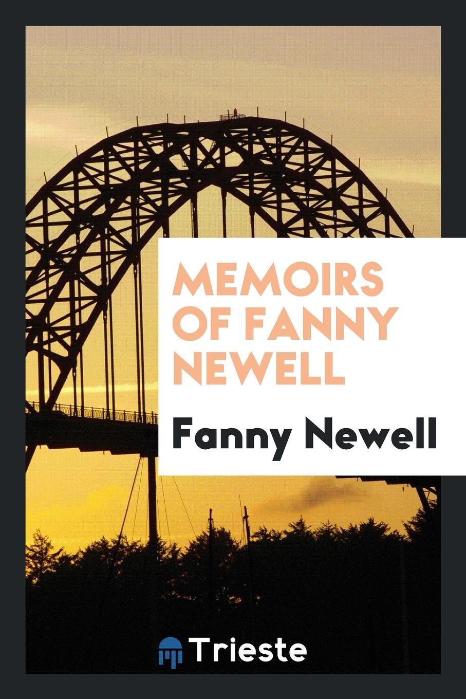 Memoirs of Fanny Newell Inspiring women