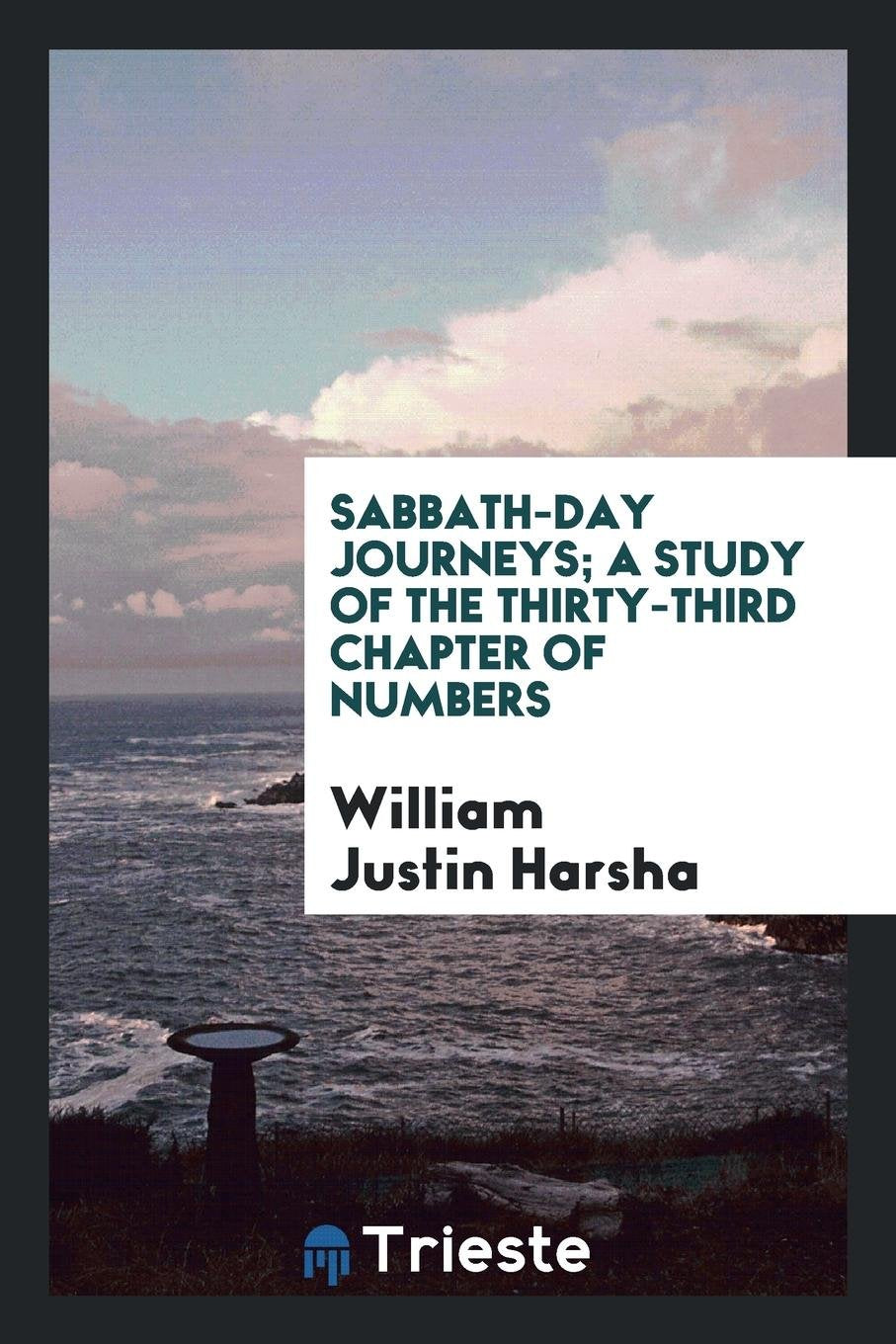 Sabbath-Day Journeys; A Study of the Thirty-Third Chapter of Numbers Politics & History