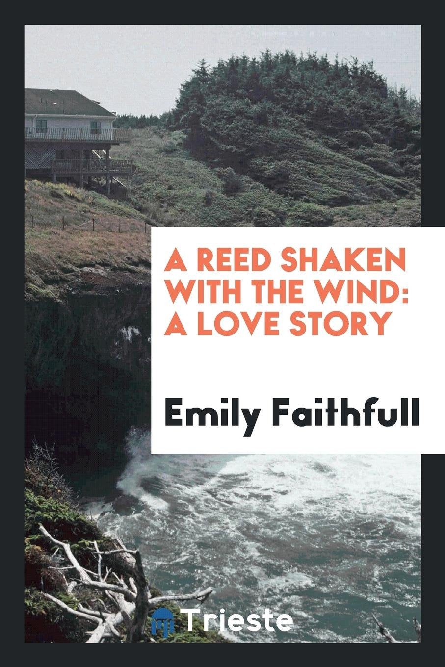A Reed Shaken with the Wind: A Love Story Books