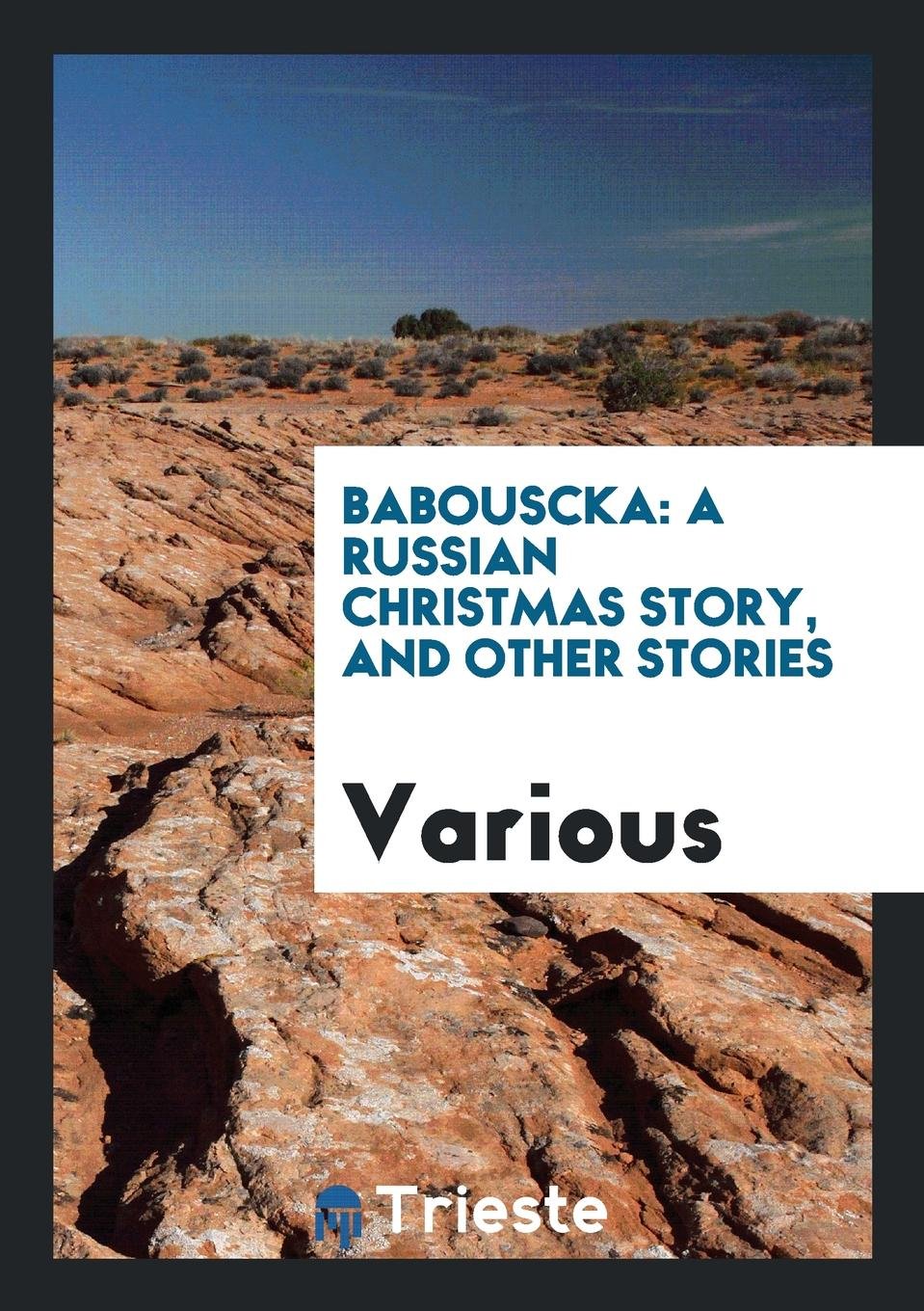 Babouscka: A Russian Christmas Story, and Other Stories Action & Adventure
