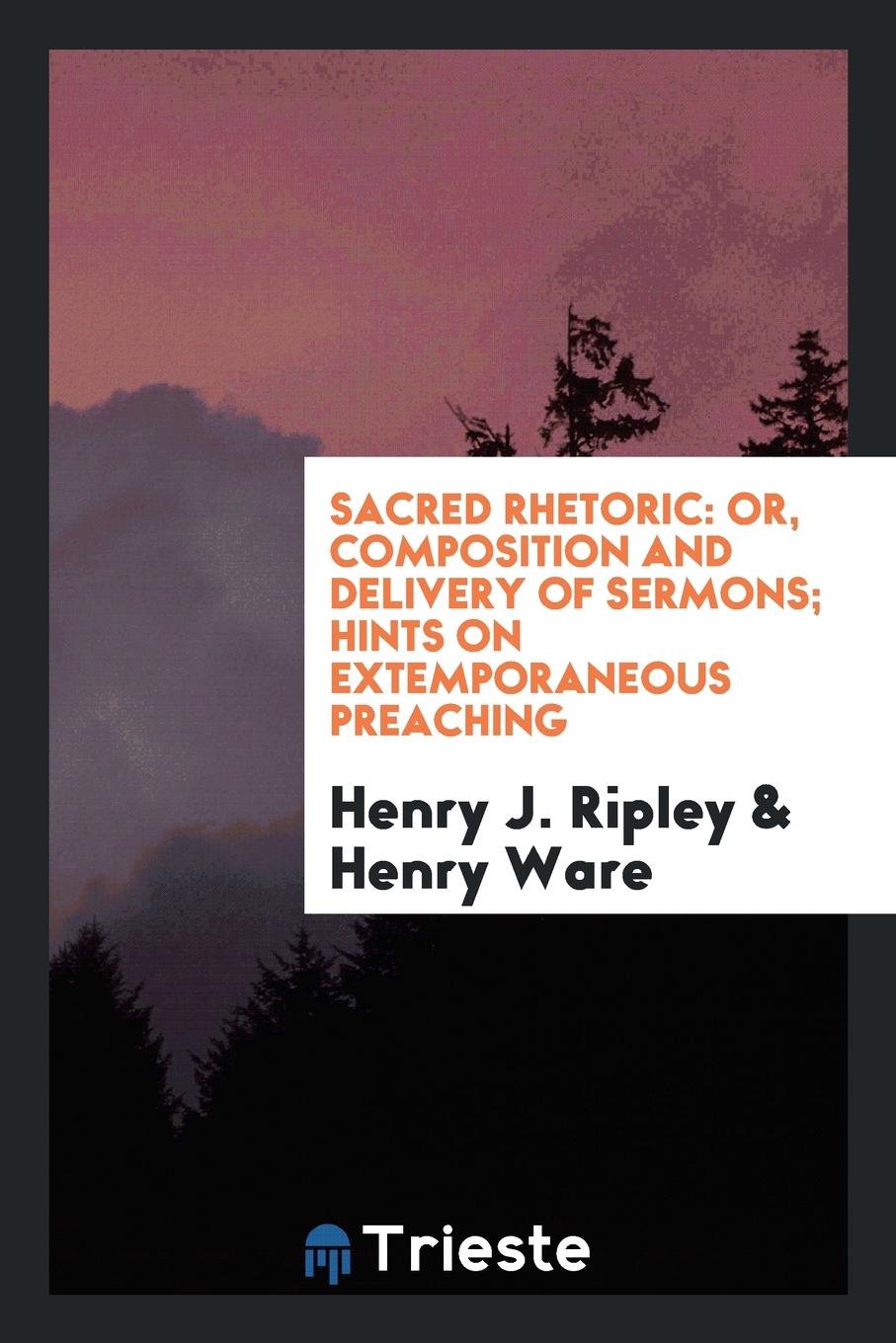 Sacred Rhetoric: Or, Composition and Delivery of Sermons Lifestyle