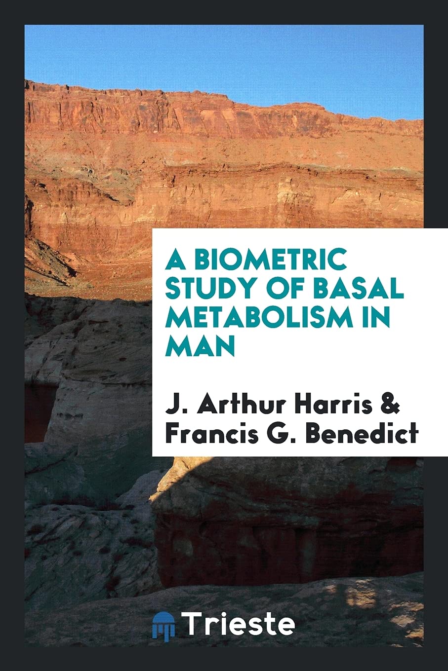A Biometric Study of Basal Metabolism in Man Social Sciences