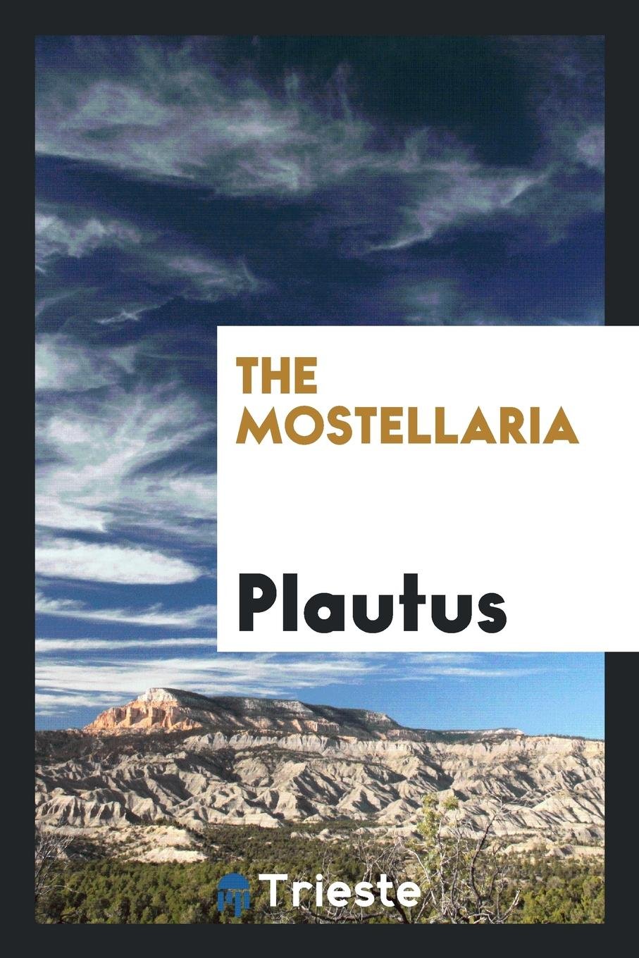 The Mostellaria of Plautus Action & Adventure