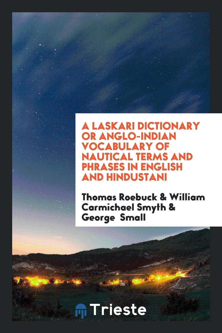 An English and Hindoostanee Naval Dictionary General education