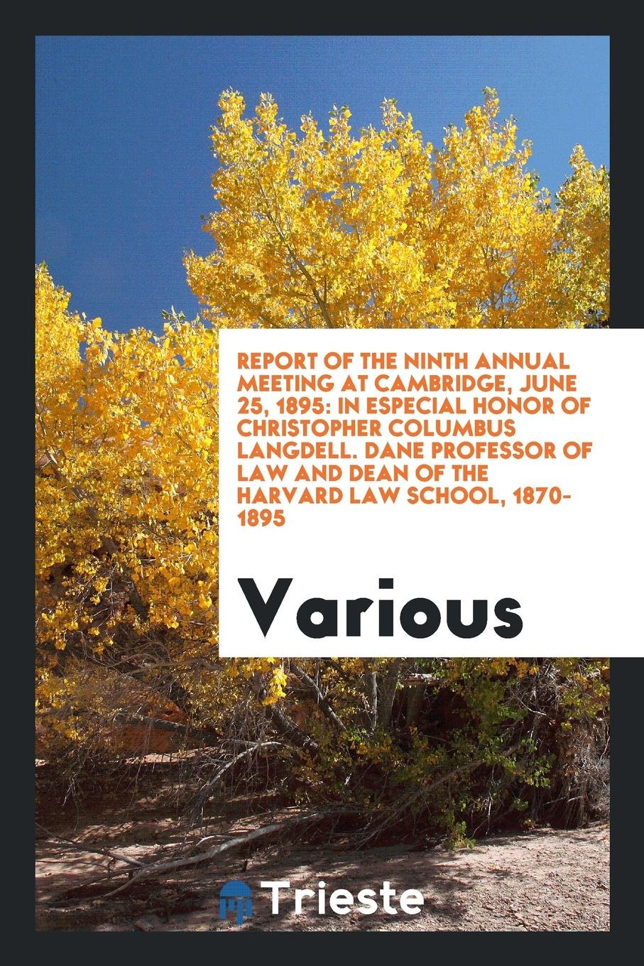 Report of the Ninth Annual Meeting at Cambridge, June 25, 1895: In Especial ... Learning & Reference
