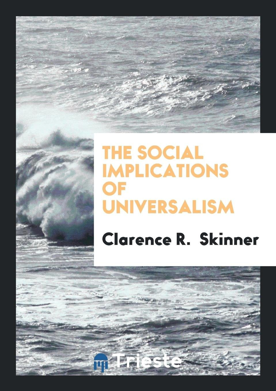 The Social Implications of Universalism Politics & History