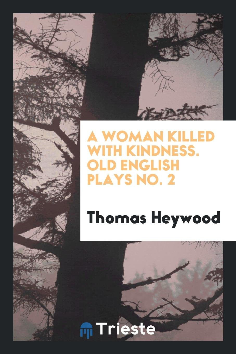 A Woman Killed with Kindness Action & Adventure