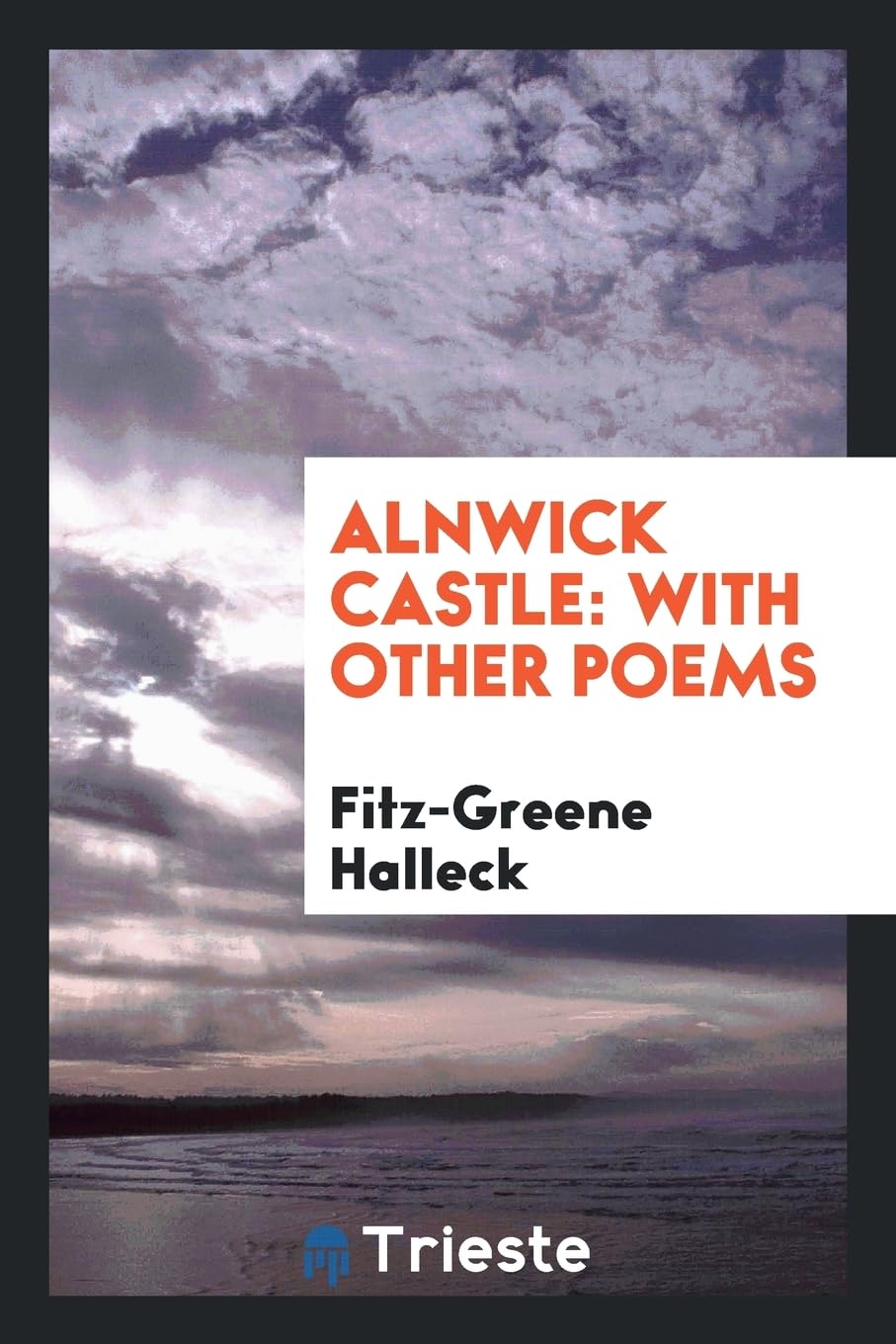 Alnwick Castle: With Other Poems Contemporary literature