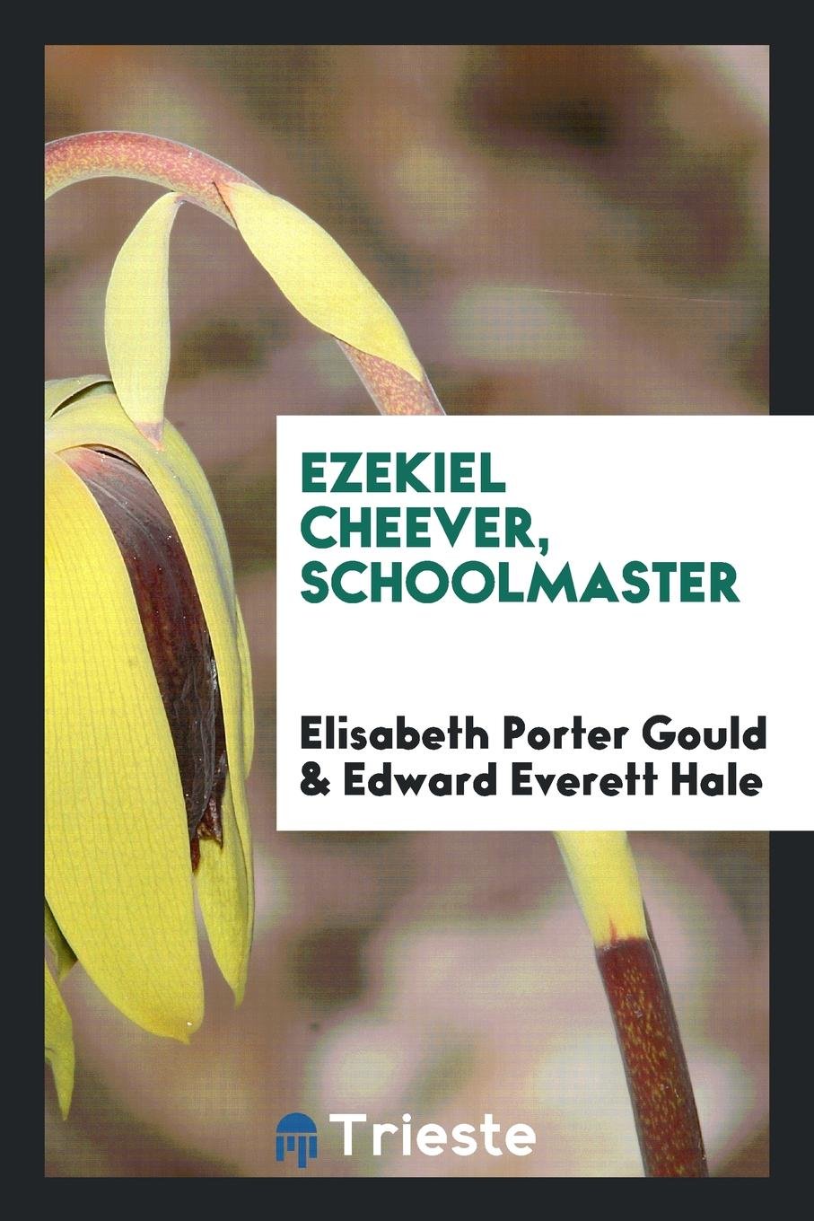 Product Image: Ezekiel Cheever, Schoolmaster