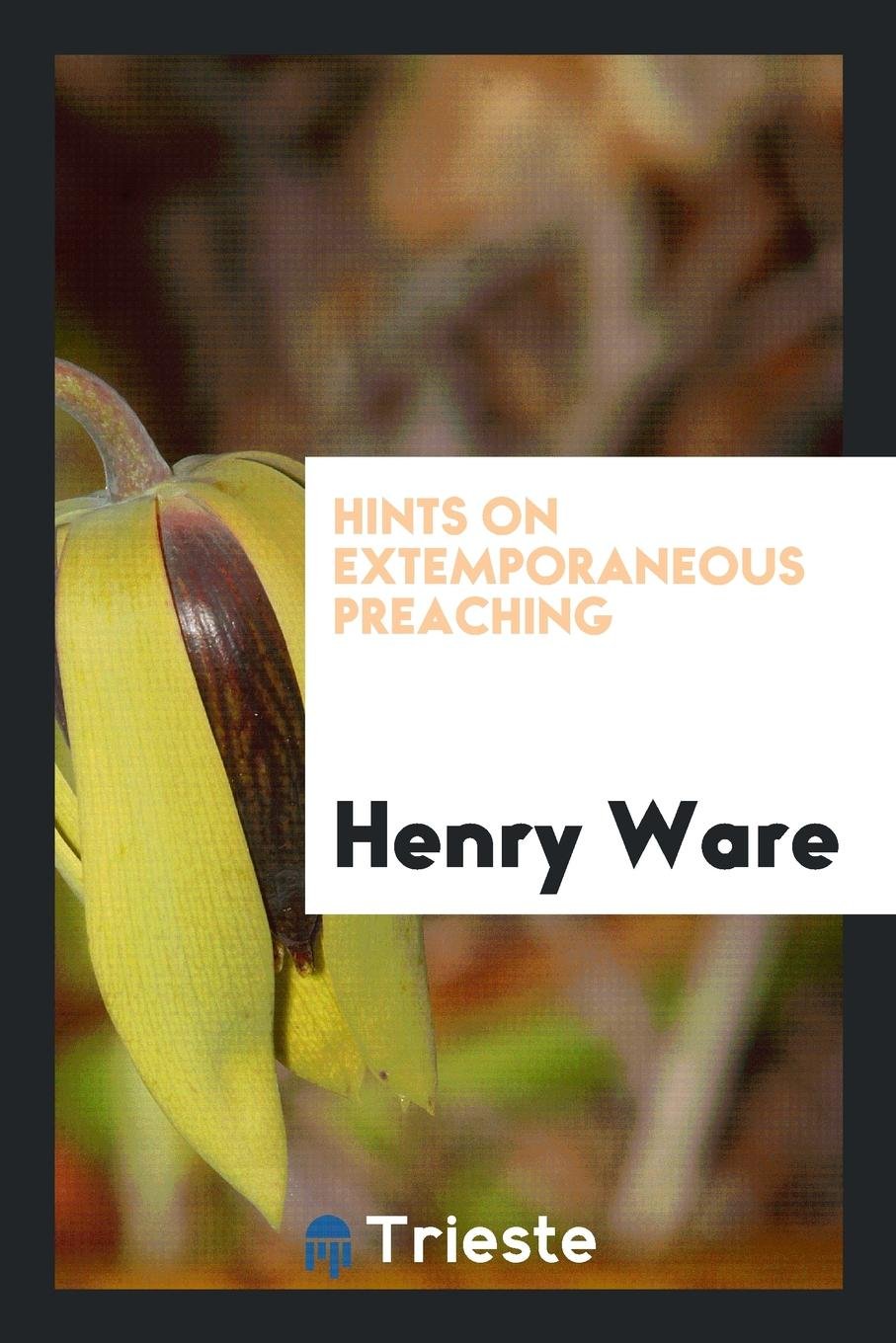 Hints on Extemporaneous Preaching Action & Adventure