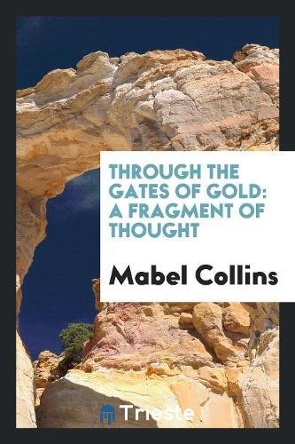 Through the Gates of Gold: A Fragment of Thought Politics & History