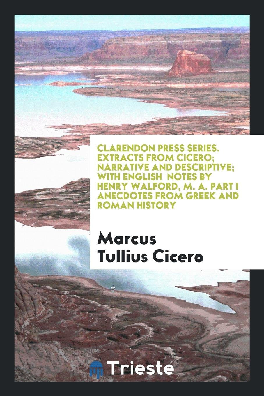 Extracts from Cicero, with Notes by H. Walford Social Sciences