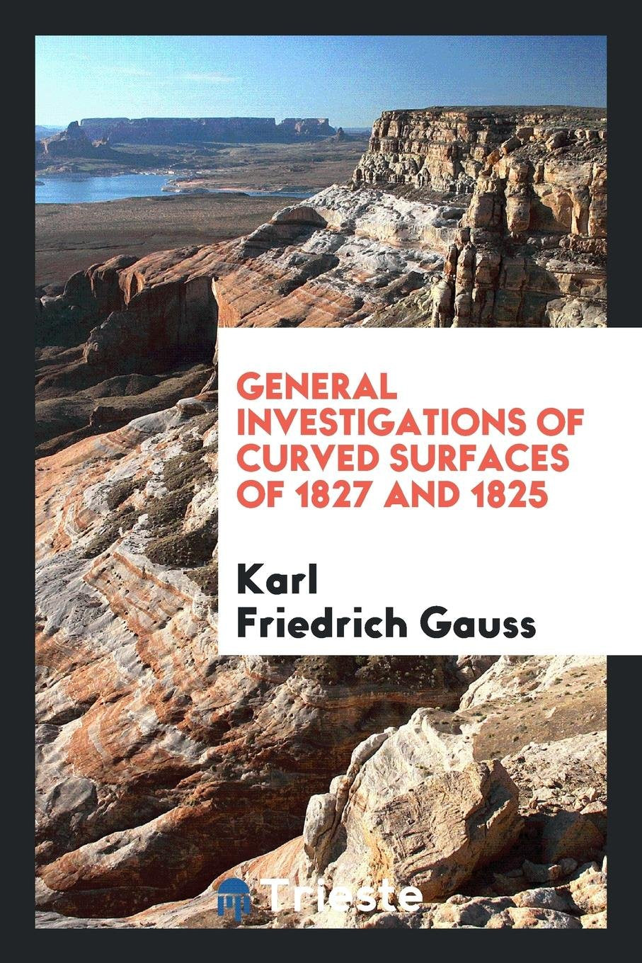 General Investigations of Curved Surfaces of 1827 and 1825 Social Sciences