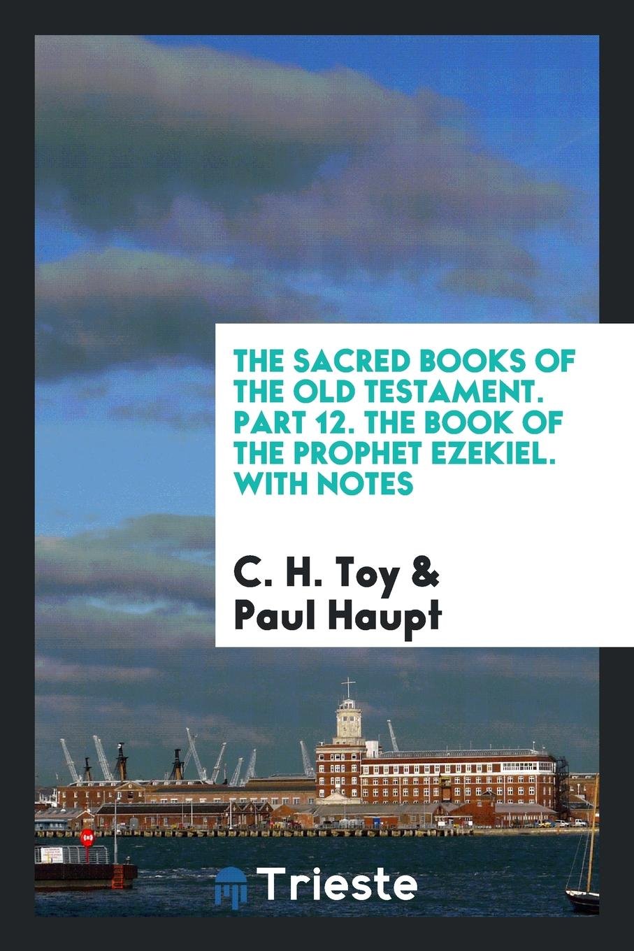 The Book of the Prophet Ezekiel: Critical Edition of the Hebrew Text with Notes Social Sciences