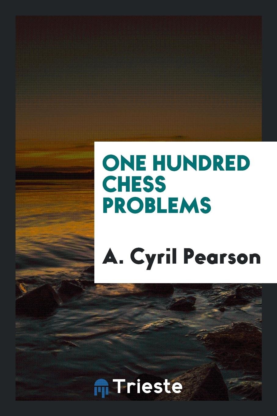 One Hundred Chess Problems Leisure & Fun
