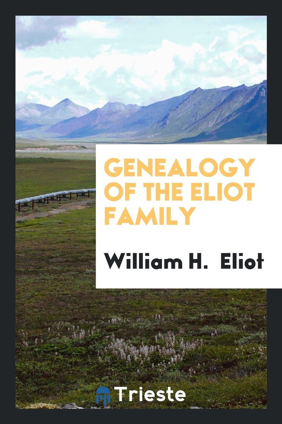 Genealogy of the Eliot Family Social Sciences