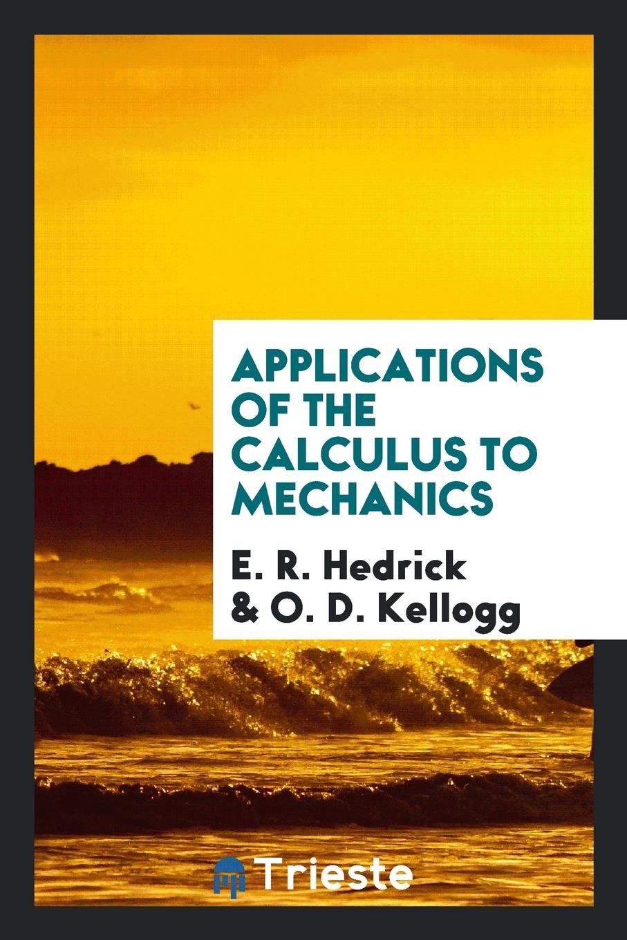 Applications of the Calculus to Mechanics Social Sciences