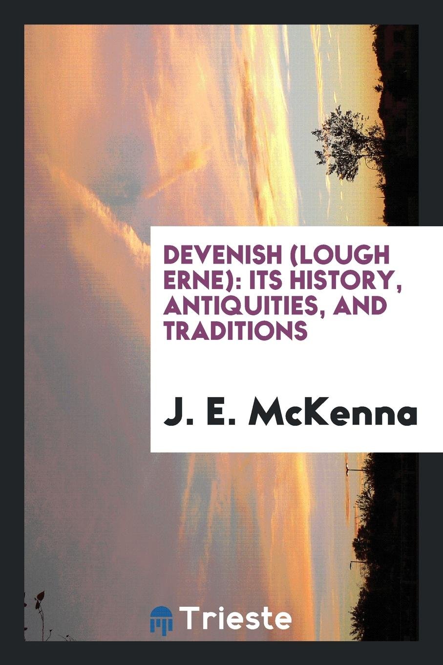 Devenish (Lough Erne): Its History, Antiquities, and Traditions Social Sciences