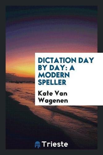 Dictation Day by Day: A Modern Speller Social Sciences