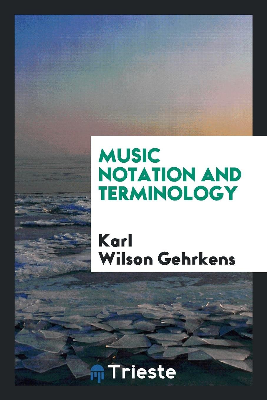 Music Notation and Terminology Contemporary literature