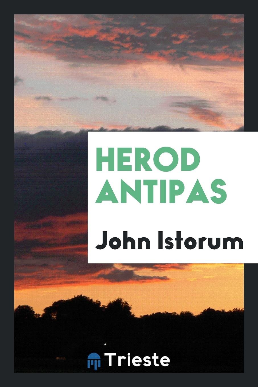 Herod Antipas Politics & History