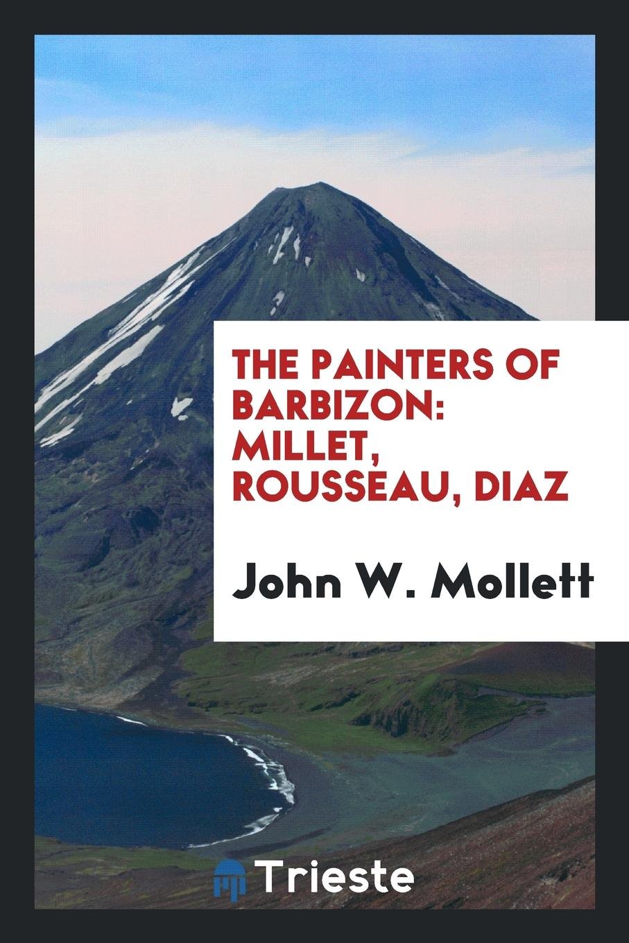 The Painters of Barbizon: Millet, Rousseau, Diaz Contemporary literature