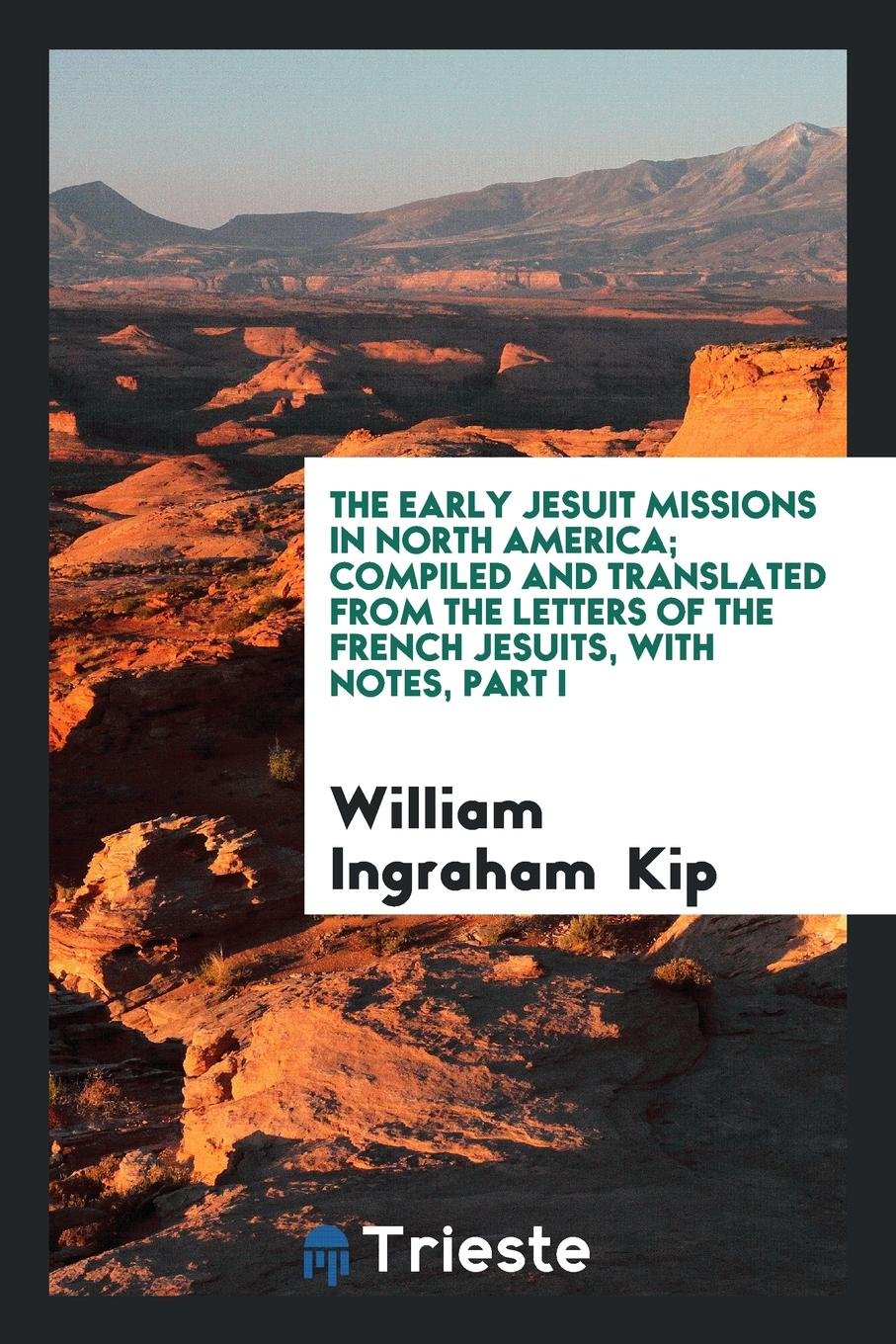 The Early Jesuit Missions in North America Social Sciences