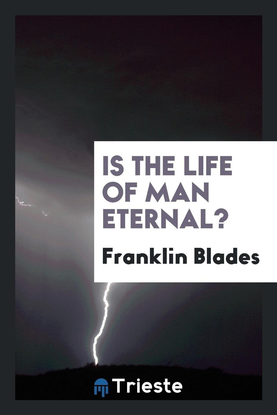 Is the Life of Man Eternal? Philosophy