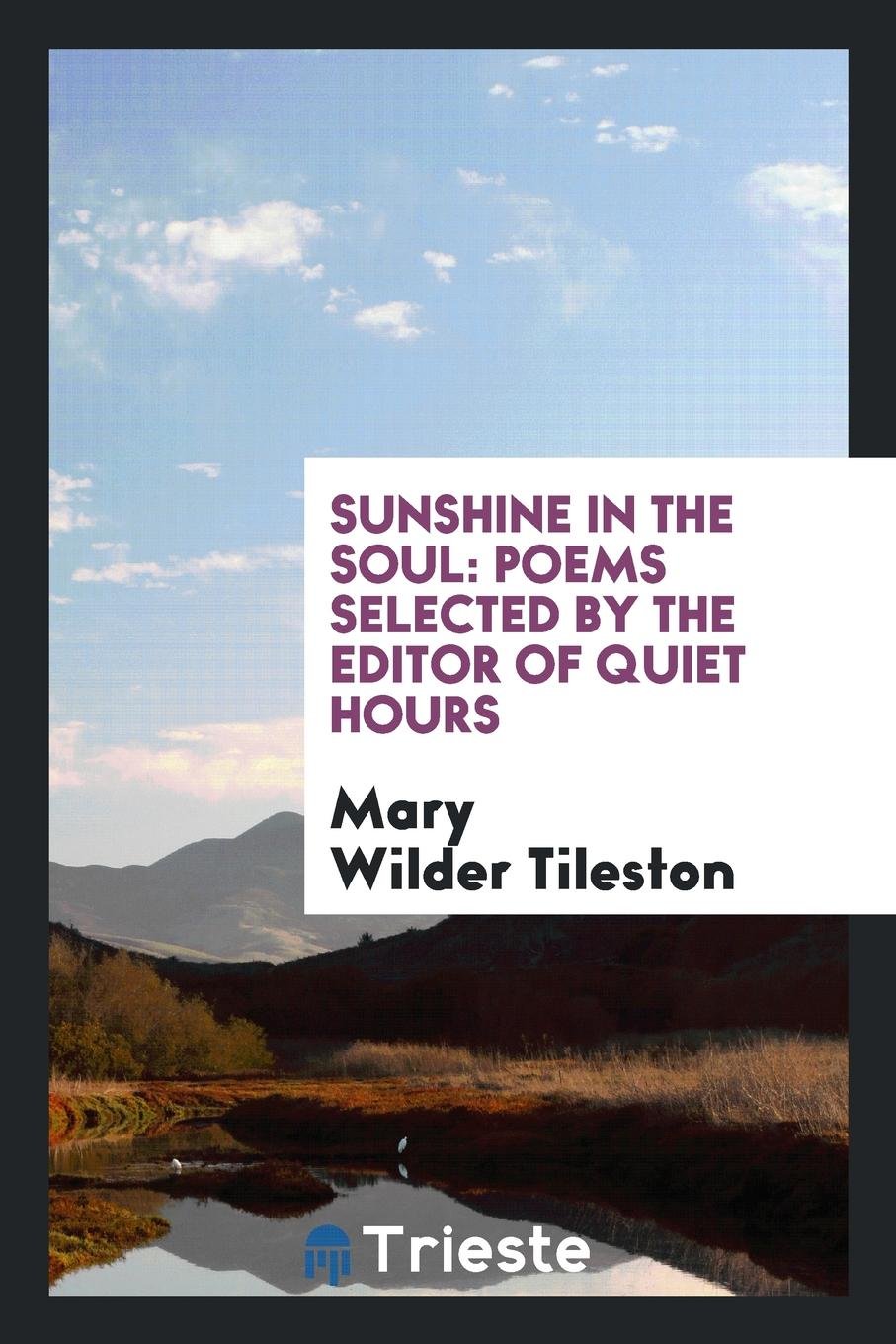 Sunshine in the Soul: Poems Selected by the Editor of Quiet Hours Social Sciences
